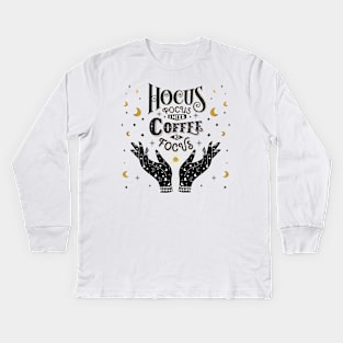 Hocus Pocus. Coffee to focus. Kids Long Sleeve T-Shirt